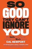 So Good They Can't Ignore You: Newport, Cal