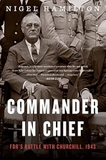 Commander In Chief: FDR's Battle with Churchill, 1943