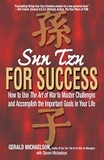 Sun Tzu For Success: How to Use the Art of War to Master Challenges and Accomplish the Important Goals in Your Life