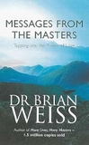 Messages from the Masters : Tapping into the Power of Love
