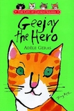 Geejay: The Hero (The Cats of Cuckoo Square)