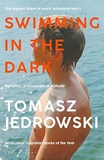 Swimming in the Dark