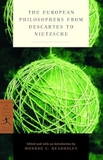 The European Philosophers from Descartes to Nietzsche (Modern Library Classics)
