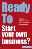Ready To Start Your Own Business?