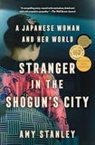 Stranger in the Shogun's City: A Japanese Woman and Her World