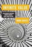 Infinite Value: Accelerating Profitable Growth Through Value-based Selling
