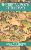 The Tibetan Book of the Dead by Robert Thurman