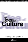 The Idea of Culture (Wiley-Blackwell Manifestos)