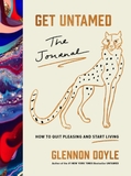 Get Untamed (The Journal (How to Quit Pleasing and Start Living))