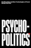 Psychopolitics: Neoliberalism and New Technologies of Power (Futures)