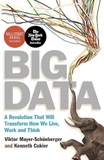 Big Data: A Revolution That Will Transform How We Live, Work and Think.