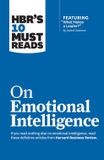 Hbr's 10 Must Reads on Emotional Intelligence