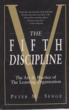 The Fifth Discipline: The Art & Practice of The Learning Organization