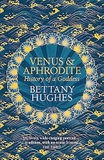 Venus and Aphrodite: History of a Goddess