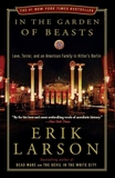 In the Gardens of Beasts: Love, Terror, and an American Family in Hitler's Berlin