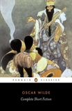 Oscar Wilde - Complete Short Fiction (Penguin Classics)