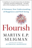 Flourish: A Visionary New Understanding of Happiness and Well-being