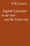 English Literature in our Time and the University: The Clark Lectures 1967 (Clark Lectures, Trinity College, Cambridge University; 1967)