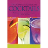 The Concise Guide to Cocktails