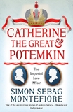 Catherine the Great and Potemkin: The Imperial Love Affair