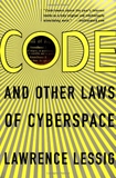 Code: and Other Laws of Cyberspace