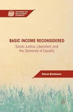Basic Income Reconsidered: Social Justice, Liberalism, and the Demands of Equality