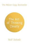 The Art of thinking clearly