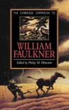 The Cambridge Companion to William Faulkner (Cambridge Companions to Literature)