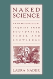 Naked Science: Anthropological Inquiry into Boundaries, Power, and Knowledge