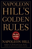 Napoleon Hill's Golden Rules: The Lost Writings