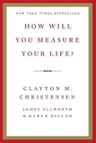 How Will You Measure Your Life?