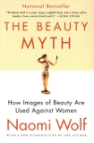 The Beauty Myth: How Images of Beauty Are Used Against Women―a Feminist Critique on Society's Obsession with Flawless Women