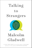 Talking to Strangers: What We Should Know about the People We Don't Know