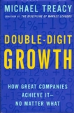 Double-Digit Growth: How Great Companies Achieve It No Matter What