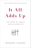 It All Adds Up: The Story of People and Mathematics