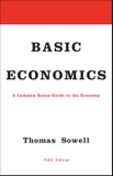 Basic Economics: A Common Sense Guide to the Economy