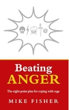 Beating Anger: The Eight-Point Plan for Coping with Rage