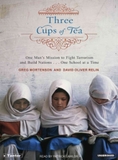 Three Cups of Tea: One Man's Mission to Fight Terrorism and Build Nations