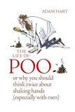 The Life of Poo: Or Why You Should Think Twice about Shaking Hands (especially with Men)