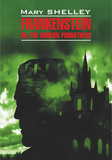 Frankenstein or The Modern Prometheus