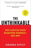 The Unthinkable: Who Survives When Disaster Strikes - and Why