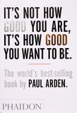 It's Not How Good You Are, It's How Good You Want to Be