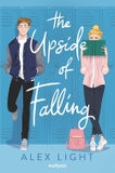 The Upside of Falling: A Fun and Flirty Teen Romance