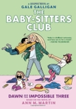 Dawn and the Impossible Three: A Graphic Novel (The Baby-Sitters Club #5): Full-Color Edition (The Baby-Sitters Club Graphix)