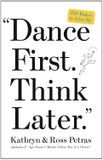 "Dance First. Think Later": 618 Rules to Live