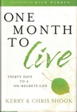 One Month to Live: Thirty Days to a No-Regrets Life