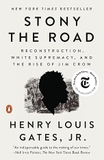 Stony the Road: Reconstruction, White Supremacy, and the Rise of Jim Crow