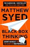 Black Box Thinking: Growth Mindset and the Secrets of High Performance
