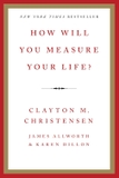 How Will You Measure Your Life?