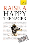 Raise a Happy Teenager (Teach Yourself)